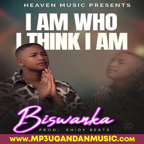 Iam who I think Iam-Biswanka