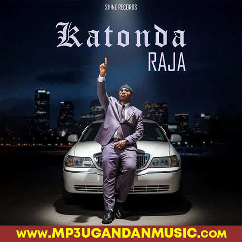 Katonda - Raja Music MP3UG Music