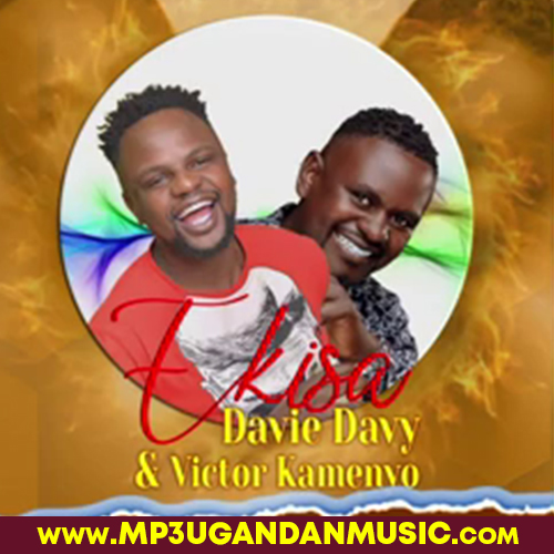 Ekisa - Victor Kamenyo ft. Davie Davy