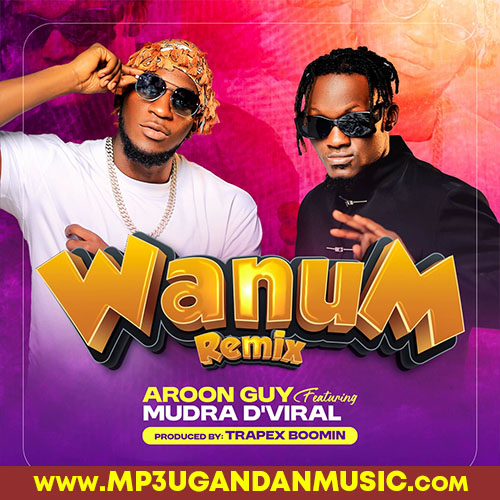 Wanum(Remix) - Mudra D Viral MP3UG Music
