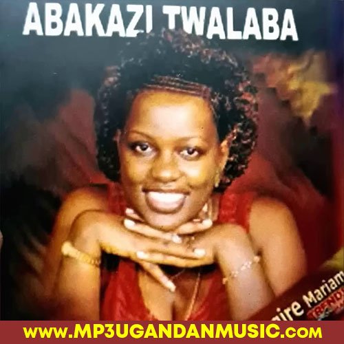 Bakikakase - Mariam Ndagire MP3UG Music