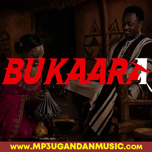 Bukaara - Vally Music MP3UG Music