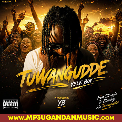 Tuwangudde - Yele Boy MP3UG Music