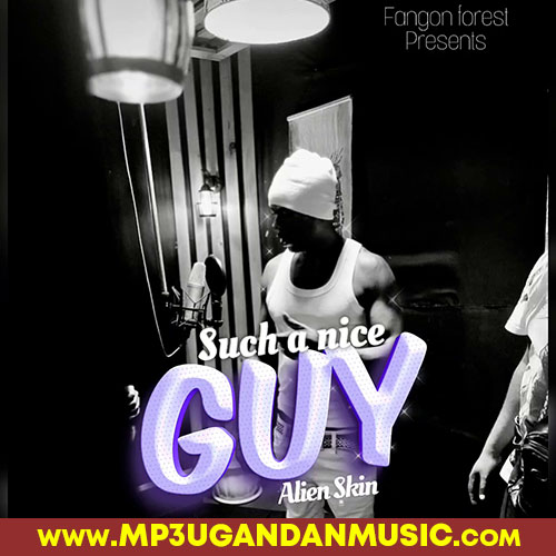 Such A Nice Guy - Alien skin MP3UG Music