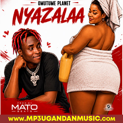 Nyazala - Omutume Planet MP3UG Music