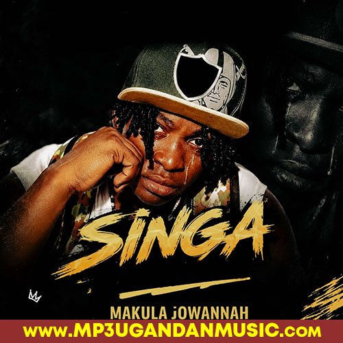 Singa - Makula Jowannah MP3UG Music