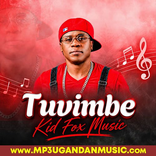 Tuvimbe - Kid Fox MP3UG Music